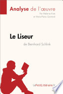 Le Liseur de Bernhard Schlink (Analyse de L'oeuvre) : Analyse Complete et Resume detaille de L'oeuvre /