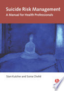 Suicide risk management : a manual for health professionals /