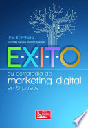 Exito : su estrategia de marketing digital en 5 pasos /