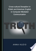 Cross-cultural deception in Polish and American English in computer-mediated communication /