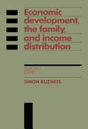 Economic development, the family, and income distribution : selected essays /