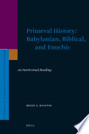 Primeval history : Babylonian, biblical, and Enochic : an intertextual reading /