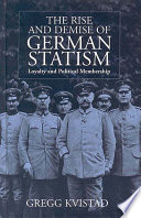 The rise and demise of German statism : loyalty and political membership /