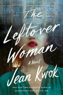 The leftover woman : a novel /