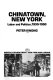 Chinatown, New York : labor and politics, 1930-1950 / Peter Kwong.