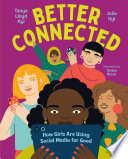 Better connected : how girls are surviving and thriving online /