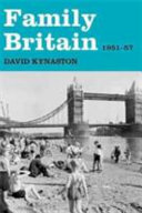 Family Britain, 1951-1957 / David Kynaston.