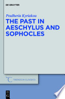 The past in Aeschylus and Sophocles /