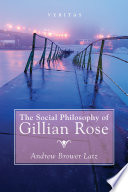 SOCIAL PHILOSOPHY OF GILLIAN ROSE.