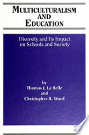 Multiculturalism and education : diversity and its impact on schools and society /