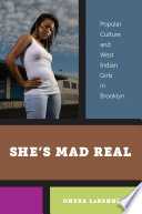 She's mad real : popular culture and West Indian girls in Brooklyn /