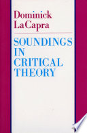 Soundings in critical theory / Dominick LaCapra.