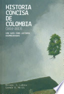 Historia concisa de Colombia (1810-2013) : una guia para lectores deprevenidos /