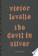 The devil in silver : a novel /