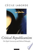 Critical republicanism : the Hijab controversy and political philosophy /