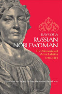 Days of a Russian noblewoman : the memories of Anna Labzina, 1758-1821 /