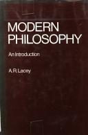 Modern philosophy, an introduction / A.R. Lacey.