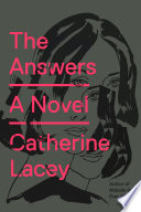 The answers / Catherine Lacey.