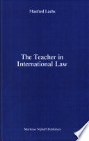 The teacher in international law : teachings and teaching /