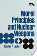 Moral principles and nuclear weapons /