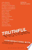 Truthful fictions : conversations with American biographical novelists / edited by Michael Lackey.