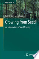 Growing from seed : an introduction to social forestry / Celeste Lacuna-Richman.