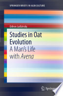 Studies in oat evolution : a man's life with Avena /