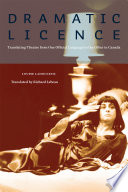 Dramatic licence : translating theatre from one official language to the other in Canada / Louise Ladouceur ; translated by Richard Lebeau.