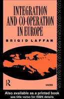 Integration and co-operation in Europe / Brigid Laffan.