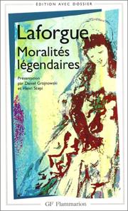 Moralités légendaires / Jules Laforge ; présentation, notes, dossier, chronologie, bibliographie par Daniel Grojnowski et Henri Scepi.