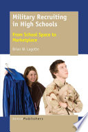 Military recruiting in high schools : from school space to marketplace /