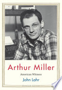 Arthur Miller : American witness /