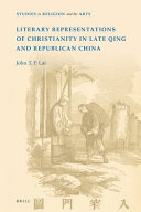 Literary representations of Christianity in Late Qing and Republican China /