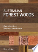 Australian forest woods : characteristics, uses and identification /