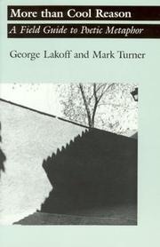 More than cool reason : a field guide to poetic metaphor / George Lakoff and Mark Turner.