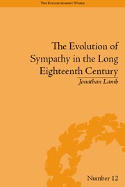 The evolution of sympathy in the long eighteenth century / by Jonathan Lamb.