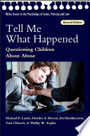 Tell me what happened : questioning children about abuse /