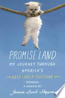 Promise land : my journey through America's self-help culture /