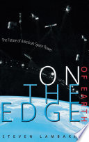 On the edge of Earth : the future of American space power /