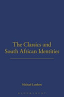 The classics and South African identities / Michael Lambert.