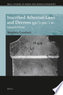 Inscribed Athenian laws and decrees 352/1-322/1 BC / epigraphical essays by Stephen Lambert.