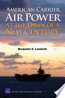 American carrier air power at the dawn of a new century /