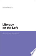 Literacy on the left : reform and revolution /