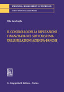 Il controllo della reputazione finanziaria nel sottosistema delle relazioni azienda-banche /