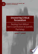 Uncovering critical personalism : readings from William Stern's contributions to scientific psychology /