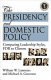 The presidency and domestic policy : comparing leadership styles, FDR to Clinton / William W. Lammers and Michael A. Genovese.