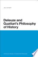 Deleuze and Guattari's philosophy of history / Jay Lampert.