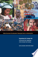 Organizing U.S. foreign aid : confronting the challenges of the twenty-first century / Carol Lancaster and Ann Van Dusen.