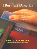 The business of America : how consumers have replaced citizens and how we can reverse the trend / Saul Landau.