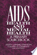 Aids, health, and mental health : a primary sourcebook /